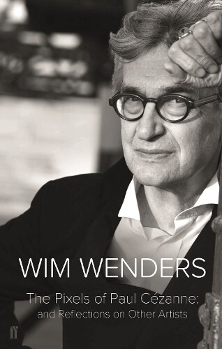 Thumbnail - Wim Wenders The Pixels Of Paul Cézanne (taschenbuch)