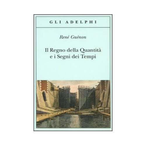 Il regno della quantità e i segni dei tempi [Paperback] [May 06, 2009] Guénon, R - Immagine 4