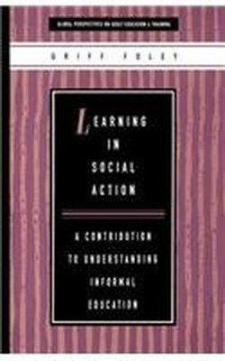 Learning in Social Action: A Contribut..., Foley, Griff