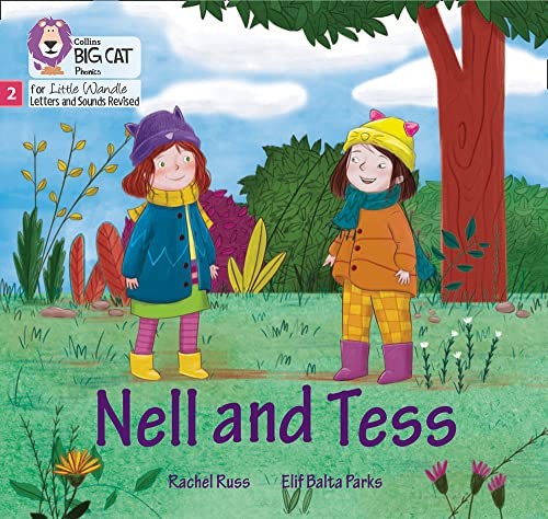 Nell and Tess: Phase 2 Set 4 (Big Cat Phonics for Little... - Russ, Rachel