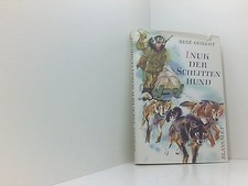 Inuk der Schlittenhund René Guillot Julia Mass  und  Werner Bürger: