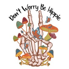4” Hippie Sticker Don’t Worry Shrooms Mushrooms Fungi Hippy Groovy Trippy