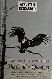The Condor Question Cartive or Forever Free? - David Phillips - PBK - Good Cond