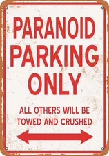 METAL SIGN - PARANOID PARKING ONLY - Vintage Look