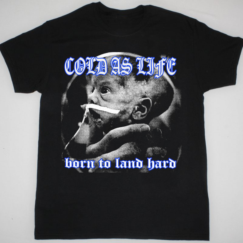 COLD AS LIFE Born To Land Hard Gift For Fan Black All Size Cotton