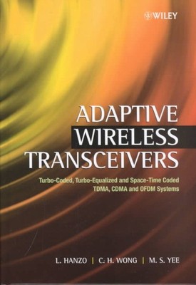 Adaptive Wireless Transceivers : Turbo-coded, Turbo-equalized and Space-time ...