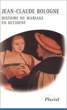 Histoire du mariage en Occident von Bologne, Jean Claude | Buch | Zustand gut