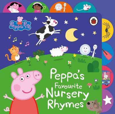 Peppa Pig: Peppa s Favourite Nursery Rhymes: Tabbed Board Book B