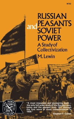 Russian Peasants and Soviet Power A Study of Collectivization Lewin (u. a.) Buch