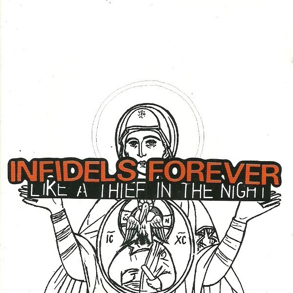 Infidels Forever – Like A Thief In The Night [New & Sealed] CD