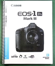 Canon EOS-1Ds Mark III Instruction Manual: 212 Pages & Protective Covers!