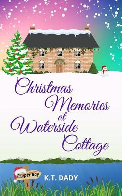K.T. Dady Christmas Memories at Waterside Cottage (Paperback) (UK IMPORT)