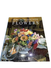 More Decorating with Flowers by Ronaldo Maia (1995, Hardcover)