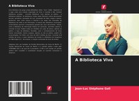 Jean-Luc StéPhane Goli | A Biblioteca Viva | Taschenbuch | Portugiesisch (2021)