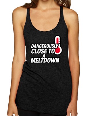 Dangerously Close to a Meltdown Funny Thermometer Tri-Blend Racerback Tank Top