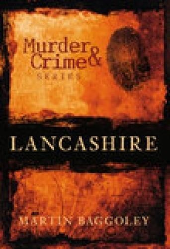 Lancashire Murder & Crime by Martin Baggoley Book New Local History True stories - Image 3