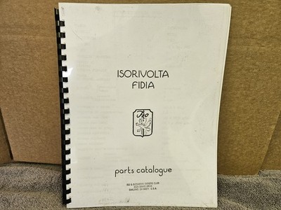 Isorivolta Fidia Parts Catalogue Reproduction ISO Bizzarrini Owners Club