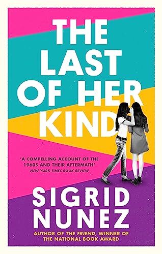 The Last of Her Kind-Sigrid Nunez, 9780349012834