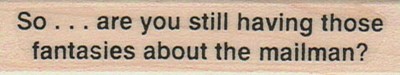 So... Are You Still Having 3/4 x 3 1/4'' Mounted Rubber Stamp, Mixed Media Stamp