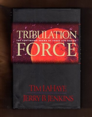 Tribulation Force: The Continuing Drama of Those Left Behind (Left Behind, B...