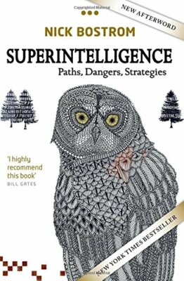Superintelligence: Paths, Dangers, Strategies, Bostrom 9780198739838 New..