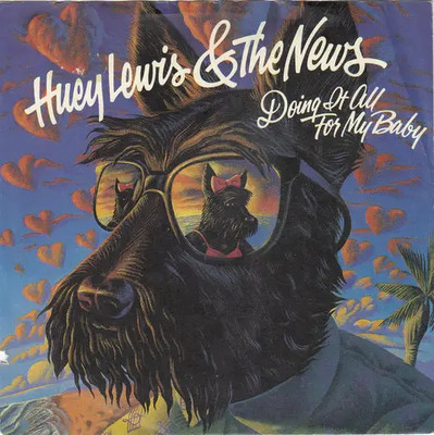 Huey Lewis & The News Doing It All For My Baby Vinyl Single 7inch NEAR MINT