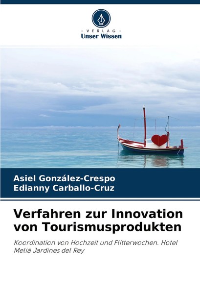 Verfahren Zur Innovation Von Tourismusprodukten Asiel GonzáLez-Crespo (U. A.)-image