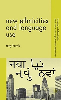 NEW ETHNICITIES AND LANGUAGE USE (LANGUAGE AND By R. Harris & Sue Wright *Mint*