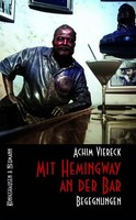 Mit Hemingway An Der Bar Achim Viereck