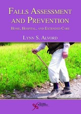 Falls Assessment and Prevention: Home, Hospit...