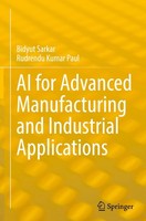 AI For Advanced Manufacturing And Industrial Applications Rudrendu Kumar Paul