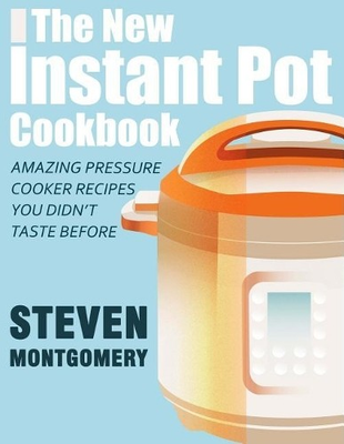 #ad Steven Montgomery The New Instant Pot Cookbook Paperback UK IMPORT $20.59