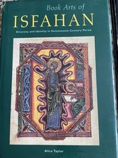 Book Arts Of Isfahan Alice Taylor 1995