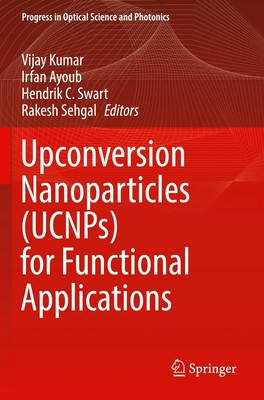 Vijay Kumar (u. a.) | Upconversion Nanoparticles (UCNPs) for Functional...