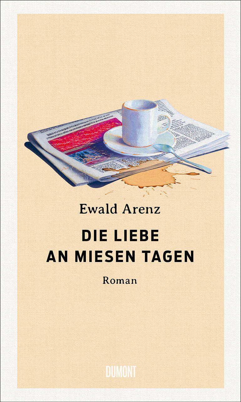 Thumbnail - Die Liebe An Miesen Tagen Ewald Arenz