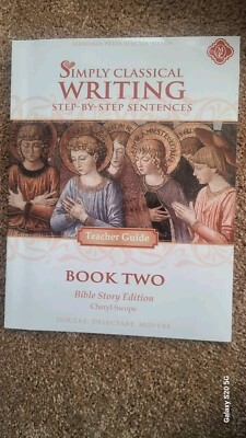 Step-by-step Sentences Memoria Press SIMPLY CLASSICAL Writing Teacher Guide,