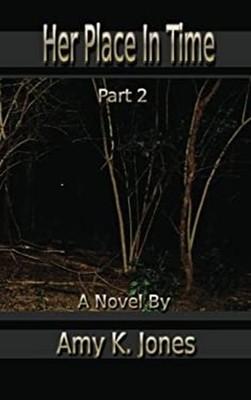Her Place in Time, Part 2 Paperback Amy Jones