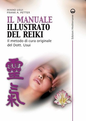 Buch - Mikao Usui / Arjava Petter Frank - Das illustrierte Reiki Handbuch. Il M
