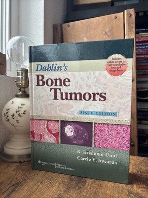 Dahlin's Bone Tumors 6th Ed Unni Inwards 2010 HC LWW Pathology Reference