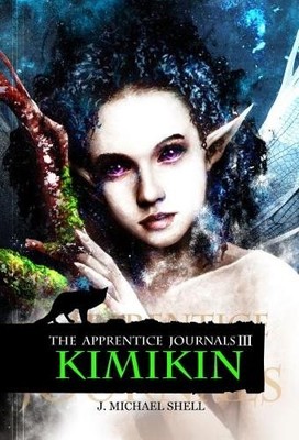 J. Michael Shel Apprentice Journals III: The Kimikin - The Apprent (Taschenbuch)