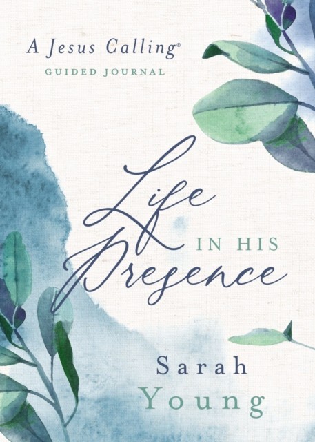 Life in His Presence by Sarah Young (Hardback Book)