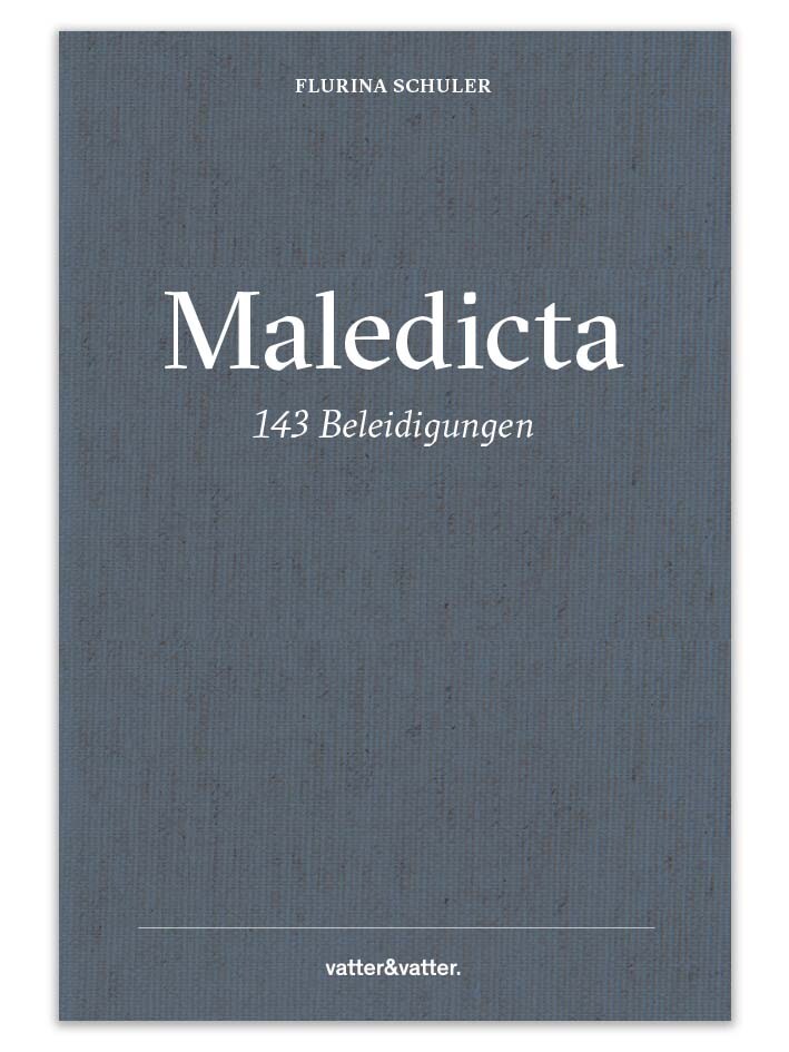 Thumbnail - Flurina Schuler; Balts Nill / Maledicta - 143 Beleidigungen