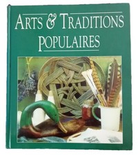 Livre Illustré Arts et Traditions Populaires , France Loisirs 1990