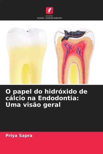 O Papel Do HidróXido De CáLcio Na Endodontia: Uma VisãO Geral Sapra (U. A.) Buch-image