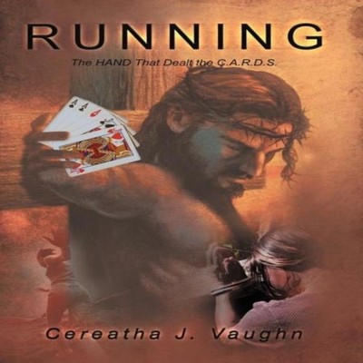 Running The Hand That Dealt the C.A.R.D.S. Cereatha J. Vaughn Har