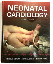 Neonatal Cardiology 2nd edition - Artman, Mahony Teital - McGraw Hill publishing