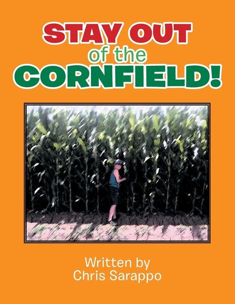 Chris Sarappo | Stay Out Of The Cornfield! | Taschenbuch | Englisch (2014)-image