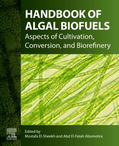 Handbook of Algal Biofuels Aspects of Cultivation, Conversion, and Biorefinery