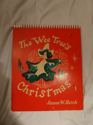 The Wee Tree's Christmas, James W. Hatch, E. H. Austin, 1956, First Edition Book
