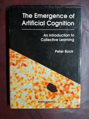 THE EMERGENCE OF ARTIFICIAL COGNITION by Peter Bock 1993 hcdj ~ NEW SCARCE RARE